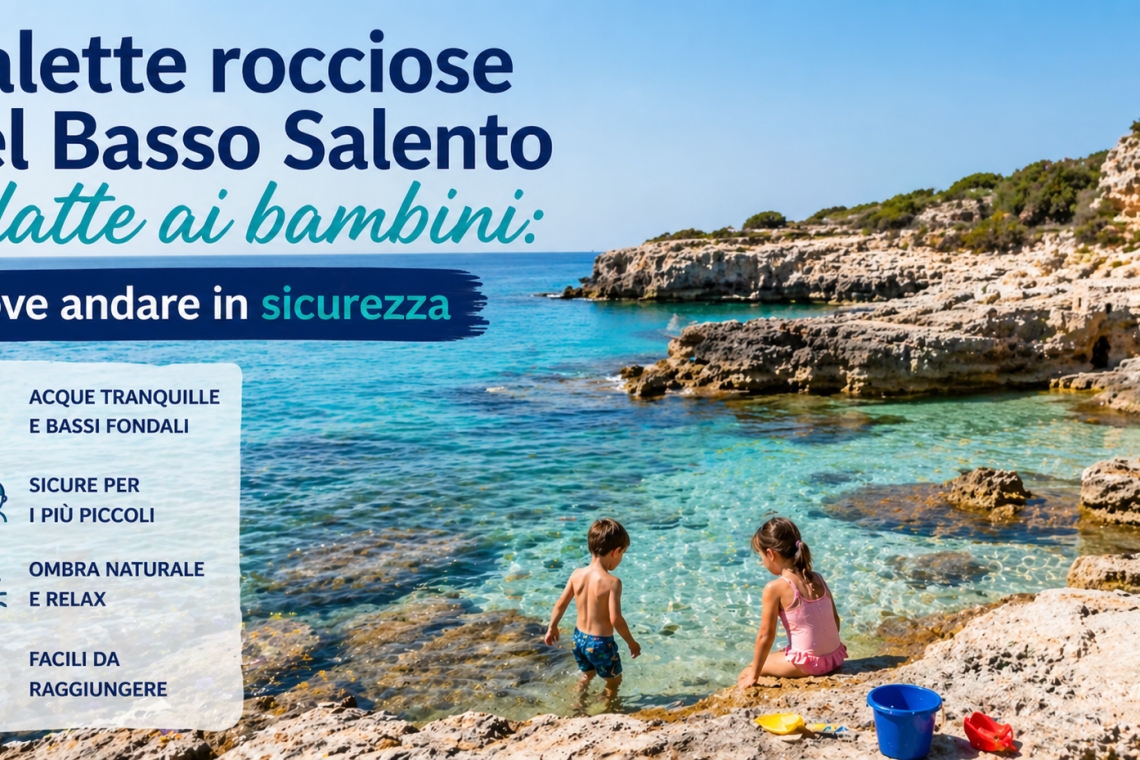 Calette rocciose del Basso Salento adatte ai bambini dove andare in sicurezza