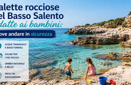 Calette rocciose del Basso Salento adatte ai bambini dove andare in sicurezza