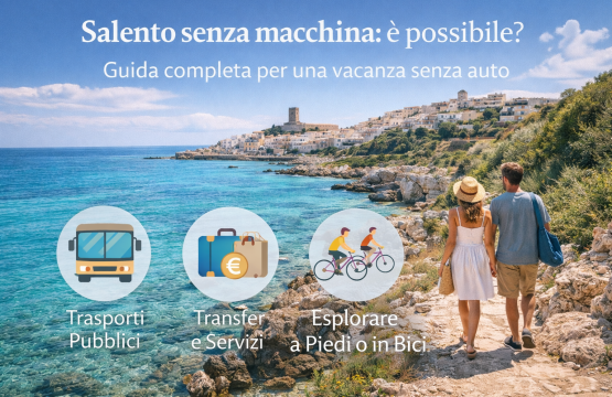 Salento senza macchina è possibile Guida completa per una vacanza senza auto